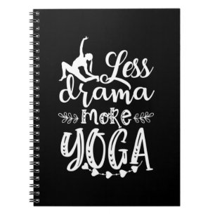 Yoga Lover Less And More Yoga Notebook