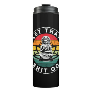 Yoga Lover Let That Thing Go Yoga Thermal Tumbler