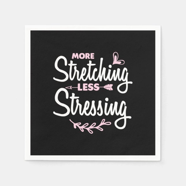 Yoga Lover | More Stretching Less Stressing Napkin (Front)