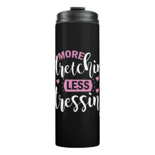 Yoga Lover   More Stretching Less Stressing Thermal Tumbler