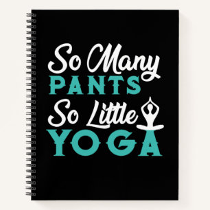 Yoga Lover So Many Pants So Little Yoga Notebook