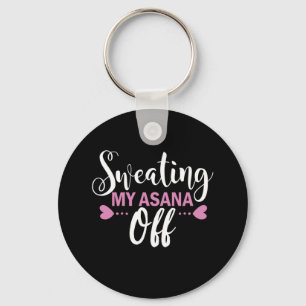 Yoga Lover Sweating My Asana Off Key Ring