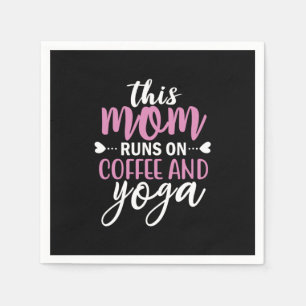 Yoga Lover This Mom Runs On Coffee And Yoga Napkin