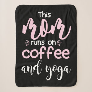 Yoga Lover This Mum Runs On Coffee And Yoga Sherpa Blanket