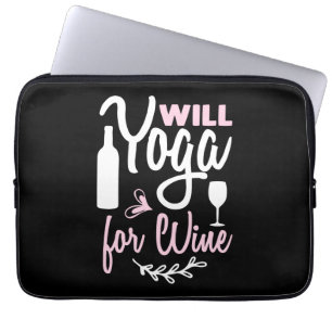 Yoga Lover Will Yoga For Wine Laptop Sleeve