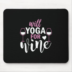 Yoga Lover Will Yoga For Wine Mouse Pad