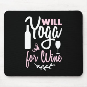 Yoga Lover Will Yoga For Wine Mouse Pad