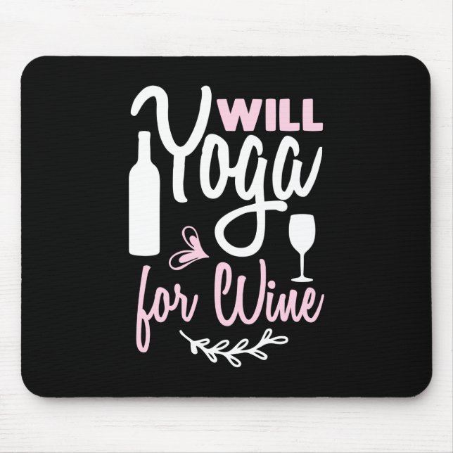 Yoga Lover | Will Yoga For Wine Mouse Pad (Front)