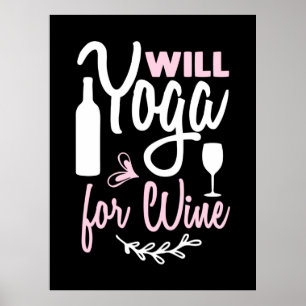 Yoga Lover   Will Yoga For Wine Poster