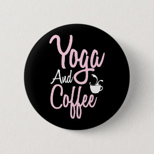 Yoga Lover   Yoga And Coffee 6 Cm Round Badge