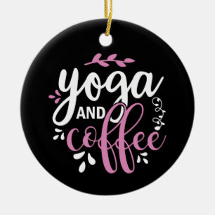 Yoga Lover Yoga And Coffee Ceramic Ornament