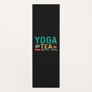 Yoga Lover Yoga And Tea Are All I Need Mat