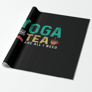 Yoga Lover Yoga And Tea Are All I Need Wrapping Paper