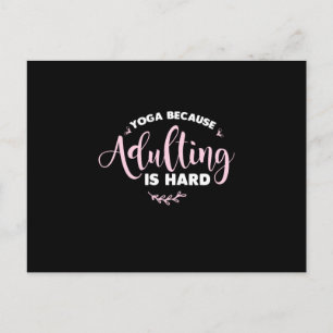 Yoga Lover   Yoga Because Adulting Is Hard Postcard