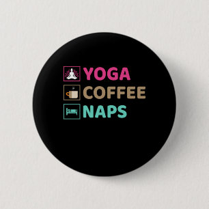 Yoga Lover Yoga Coffee Naps 6 Cm Round Badge