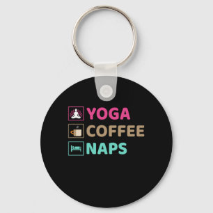 Yoga Lover   Yoga Coffee Naps Key Ring