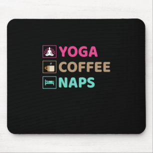 Yoga Lover Yoga Coffee Naps Mouse Pad