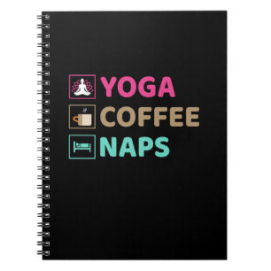 Yoga Lover   Yoga Coffee Naps Notebook