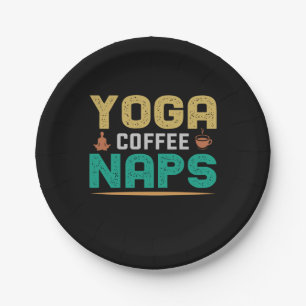 Yoga Lover Yoga Coffee Naps Paper Plate