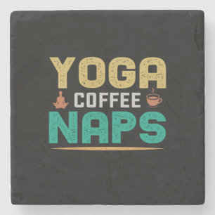 Yoga Lover Yoga Coffee Naps Stone Coaster