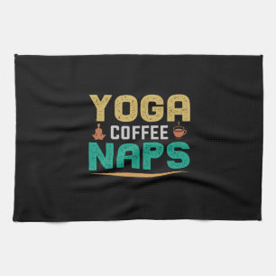 Yoga Lover   Yoga Coffee Naps Tea Towel