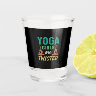 Yoga Lover Yoga Girls Are Twisted Shot Glass