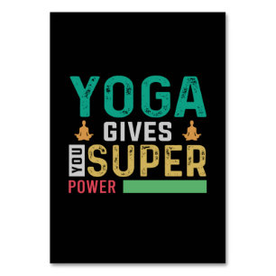 Yoga Lover Yoga Gives You Super Power Table Number
