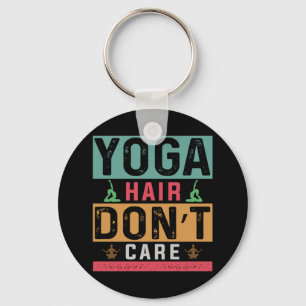 Yoga Lover Yoga Hair Do Not Care Key Ring