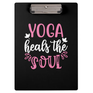 Yoga Lover   Yoga Heals The Soul Clipboard