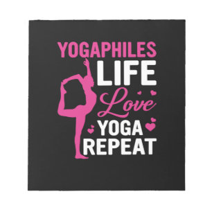 Yoga Lover Yoga Life Love Yoga Repeat Notepad