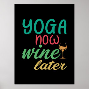 Yoga Lover   Yoga Now Wine Later Poster
