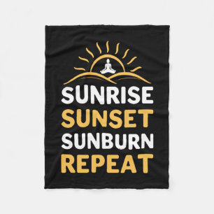 Yoga Lover   Yoga Sunrise Sunset Sunburn Repeat Fleece Blanket