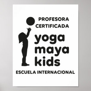 Yoga Maya Kids Certified Teacher , Uni-adult, Educ Poster