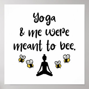 Yoga & me were meant to bee poster