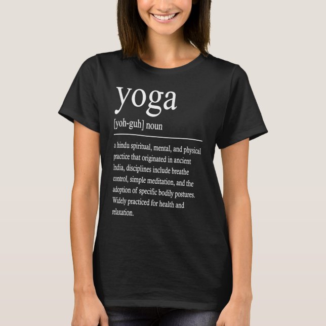 Yoga Meaning Meditation Namaste Om Yoga T-Shirt (Front)