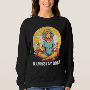 Yoga Meditate Exhale Inhale Tipsy Drinking Namasta Sweatshirt