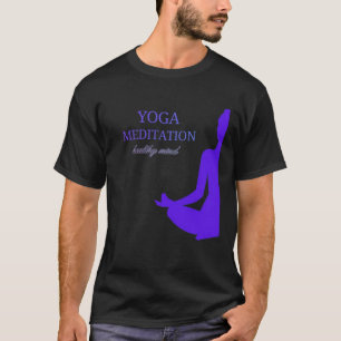  Yoga & Meditation for a Healthy Mind T-Shirt