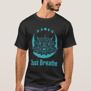 Yoga Meditation Just Breathe Moon Phase Spiritual  T-Shirt