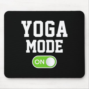 Yoga Mode On Funny Yogini Yogi  Mouse Pad