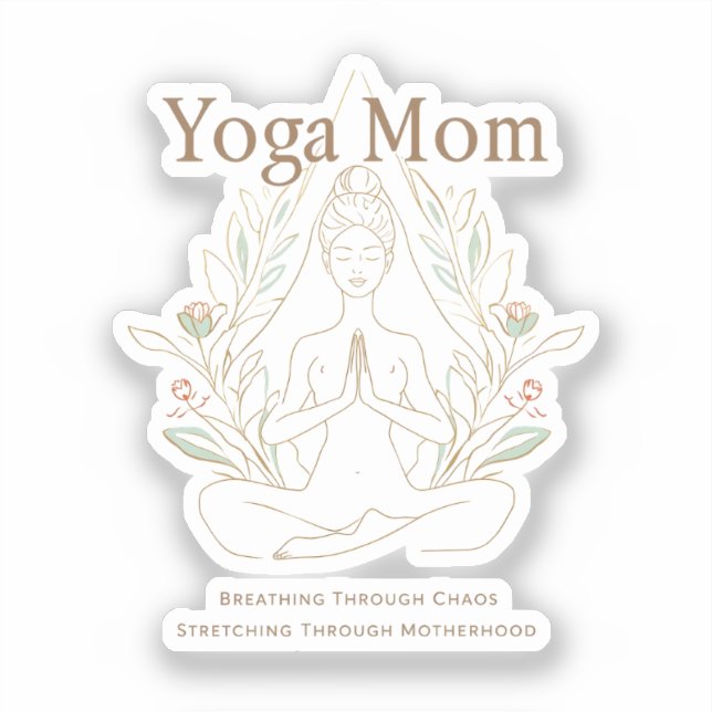 Yoga Mom Breathing Through Motherhood (Front)