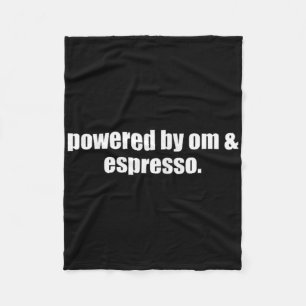 Yoga Mom Espresso Powered By Om And Espresso Coffe Fleece Blanket
