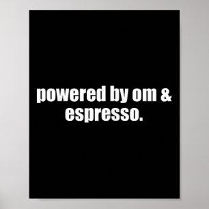 Yoga Mom Espresso Powered By Om And Espresso Coffe Poster