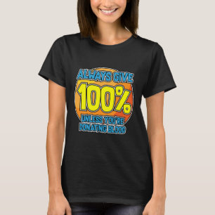 Yoga Motivation Always Give Yoga Blood Donor T-Shirt
