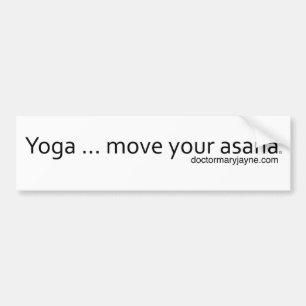 Yoga..Move Your Asana Bumper Sticker