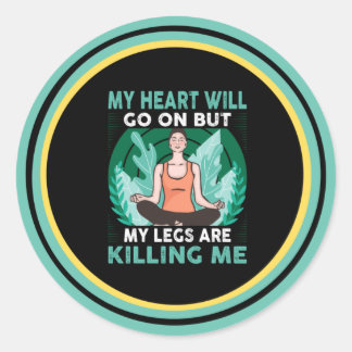 Yoga - My Heart Will Go On  Classic Round Sticker