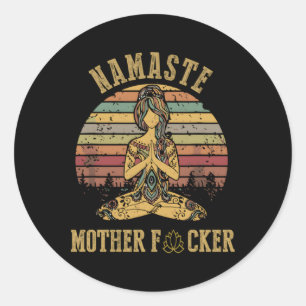 Yoga Namaste Mother F Classic Round Sticker