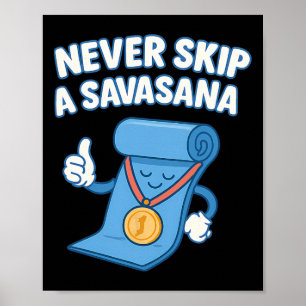 Yoga Novelty Never Skip A Savasana Bubble Letters Poster