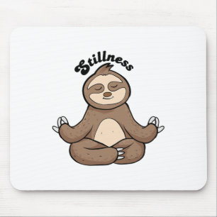 Yoga Or Everyday Stillness Sloth Inspired Men Wome Mouse Pad