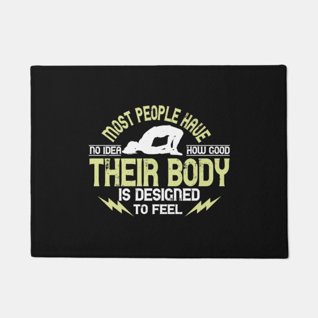 Yoga - People Have No Idea How Good Their Body Is Doormat (Front)