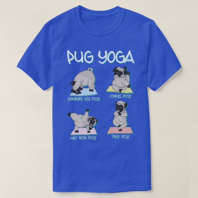 Yoga Pug Dog Poses T-Shirt (Design Front)
